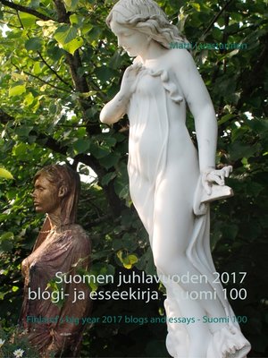 cover image of Suomen juhlavuoden 2017 blogi- ja esseekirja--Suomi 100
